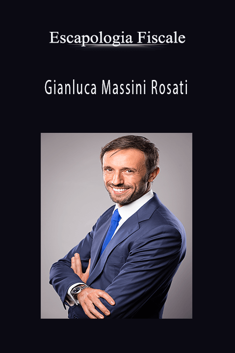 Escapologia Fiscale – Gianluca Massini Rosati