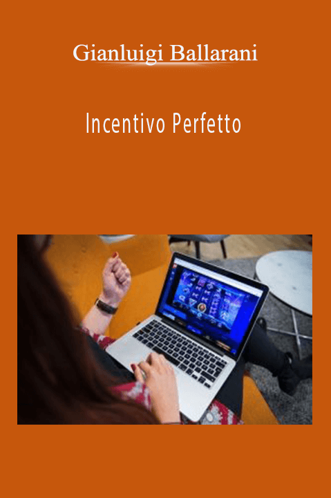 Incentivo Perfetto – Gianluigi Ballarani