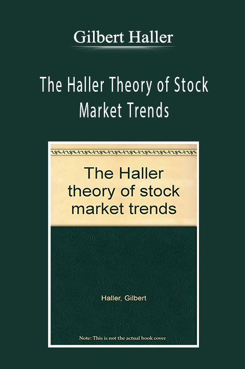 The Haller Theory of Stock Market Trends – Gilbert Haller