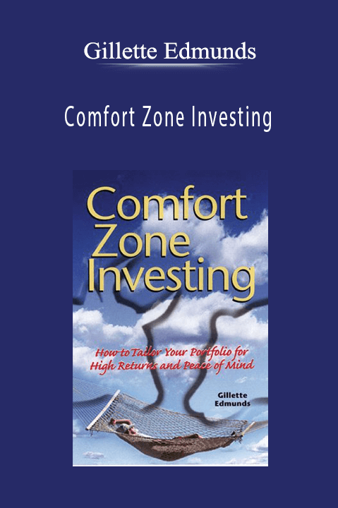 Comfort Zone Investing – Gillette Edmunds