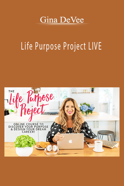 Life Purpose Project LIVE – Gina DeVee