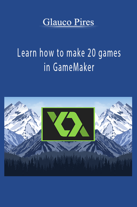 Learn how to make 20 games in GameMaker – Glauco Pires