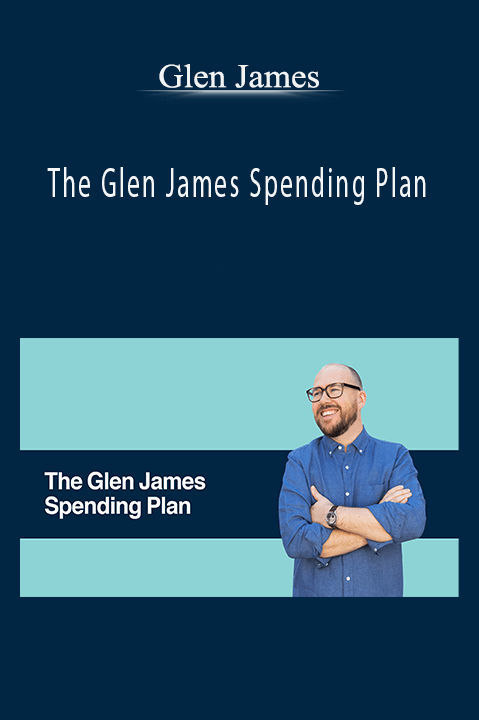 The Glen James Spending Plan – Glen James