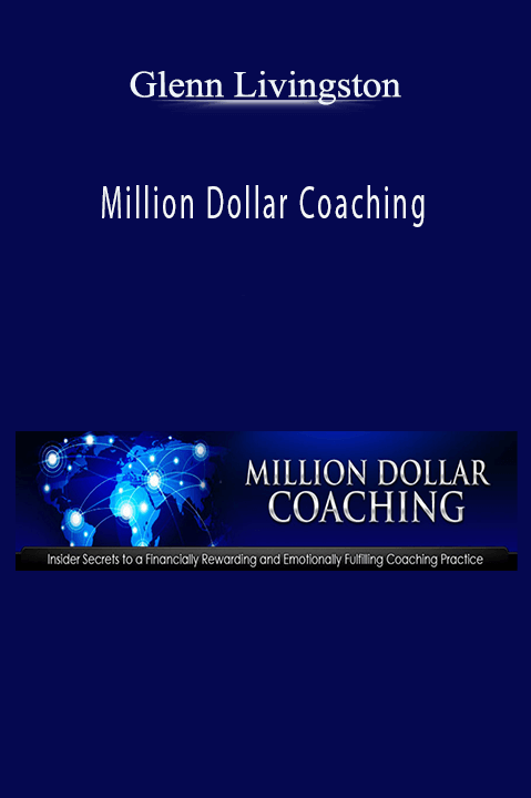 Million Dollar Coaching – Glenn Livingston