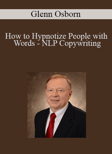 How to Hypnotize People with Words – NLP Copywriting – Glenn Osborn