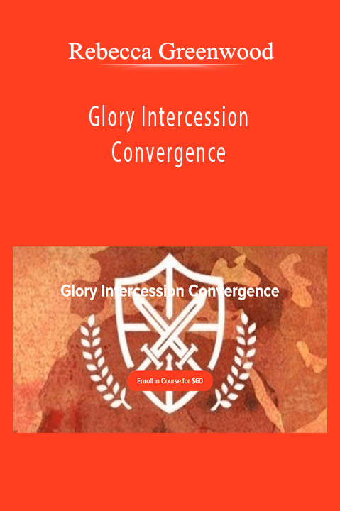 Rebecca Greenwood - Glory Intercession Convergence