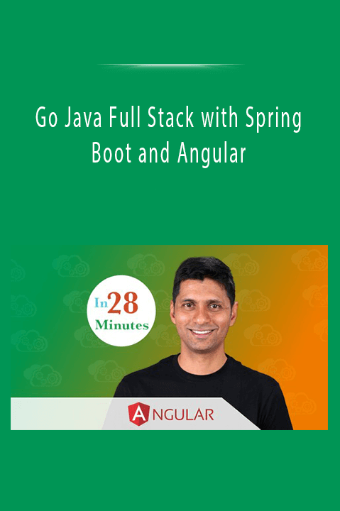 Go Java Full Stack with Spring Boot and Angular