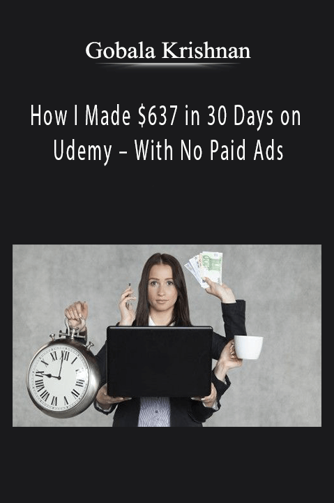 How I Made $637 in 30 Days on Udemy – With No Paid Ads – Gobala Krishnan