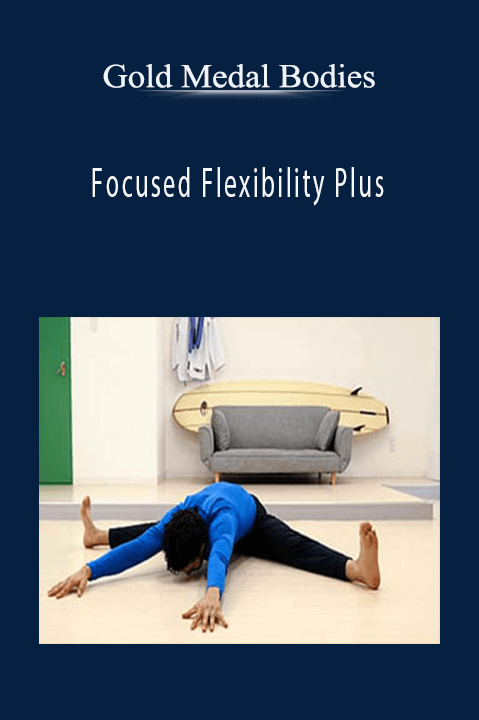 Focused Flexibility Plus – Gold Medal Bodies