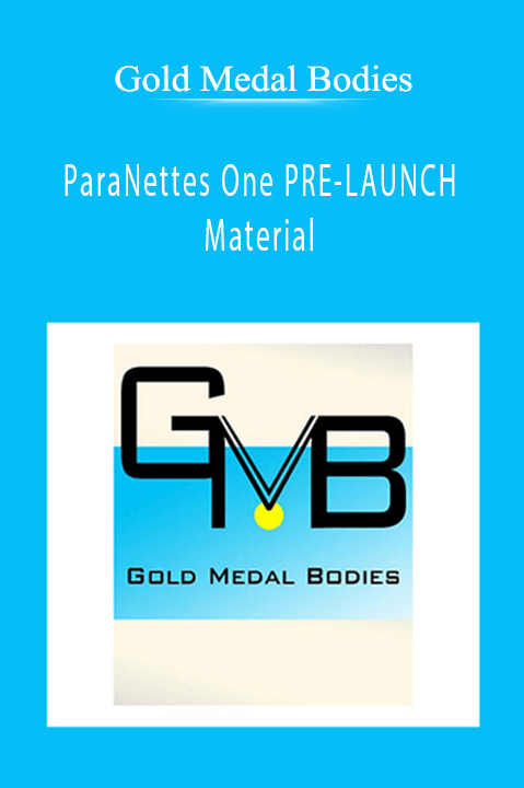 ParaNettes One PRE–LAUNCH Material – Gold Medal Bodies