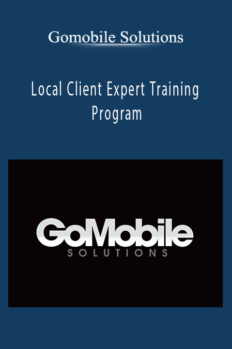 Local Client Expert Training Program – Gomobile Solutions