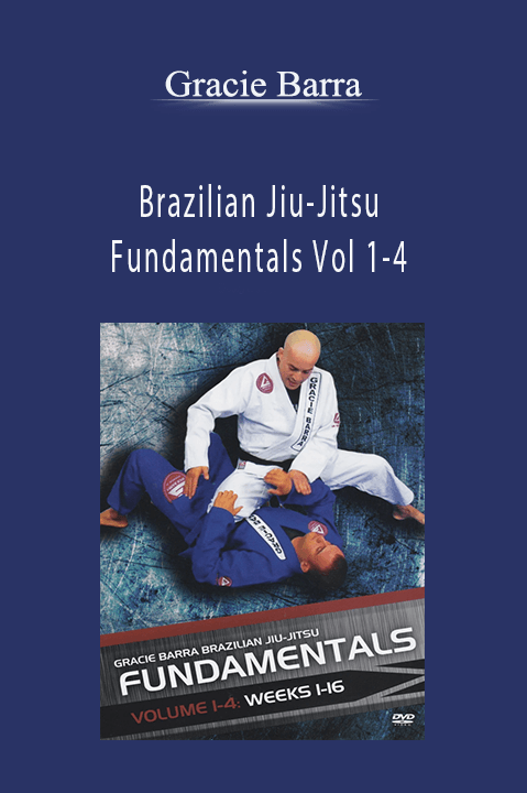 Brazilian Jiu–Jitsu Fundamentals Vol 1–4 – Gracie Barra