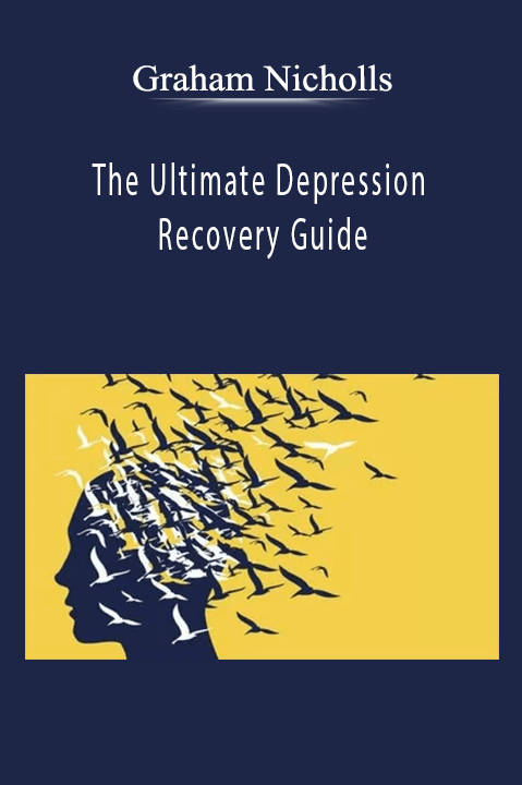 The Ultimate Depression Recovery Guide – Graham Nicholls