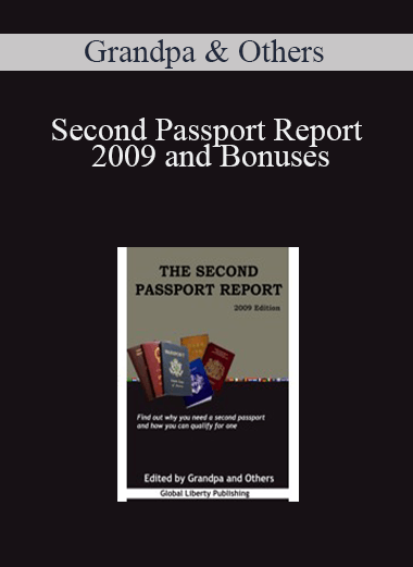 Second Passport Report 2009 and Bonuses – Grandpa & Others