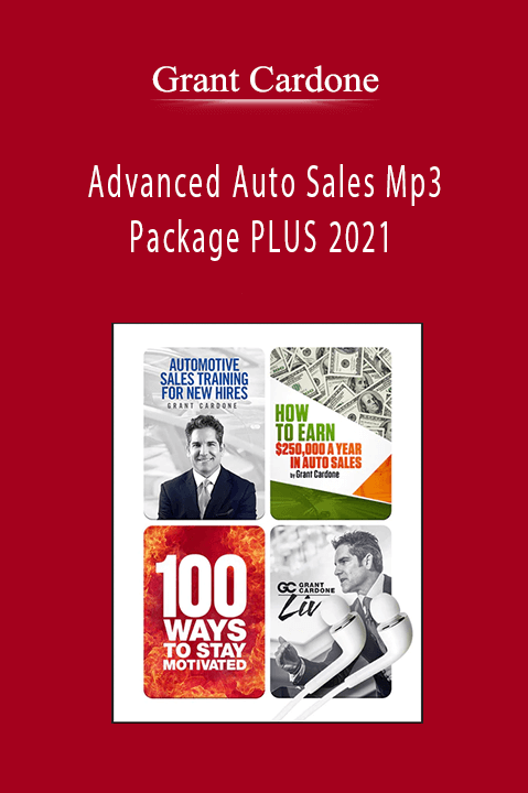 Advanced Auto Sales Mp3 Package PLUS 2021 – Grant Cardone