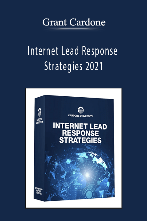 Internet Lead Response Strategies 2021 – Grant Cardone