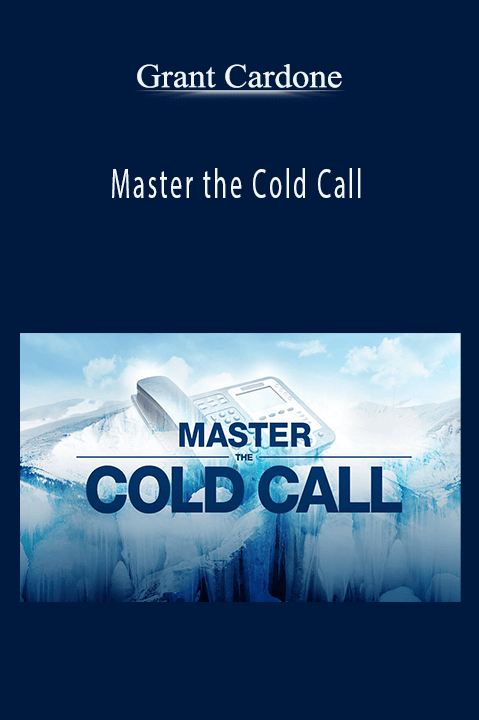 Master the Cold Call – Grant Cardone