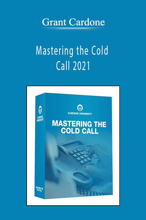 Mastering the Cold Call 2021 – Grant Cardone