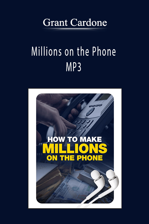 Millions on the Phone MP3 – Grant Cardone