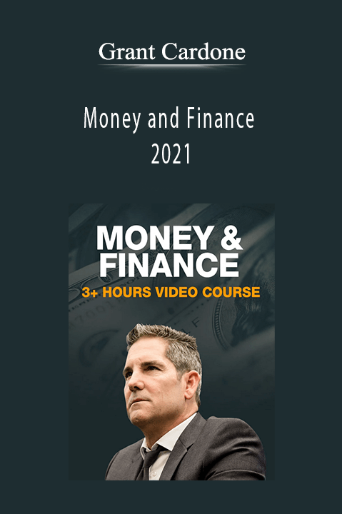 Money and Finance 2021 – Grant Cardone