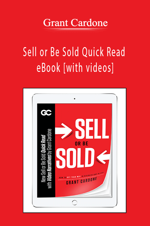 Sell or Be Sold Quick Read eBook [with videos] – Grant Cardone