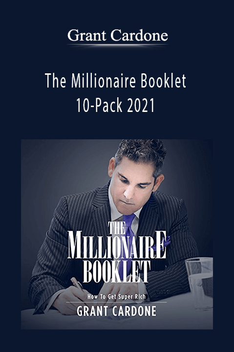 The Millionaire Booklet 10–Pack 2021 – Grant Cardone