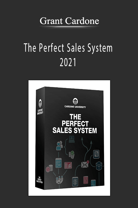 The Perfect Sales System 2021 – Grant Cardone