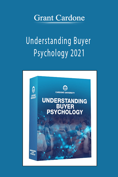 Understanding Buyer Psychology 2021 – Grant Cardone