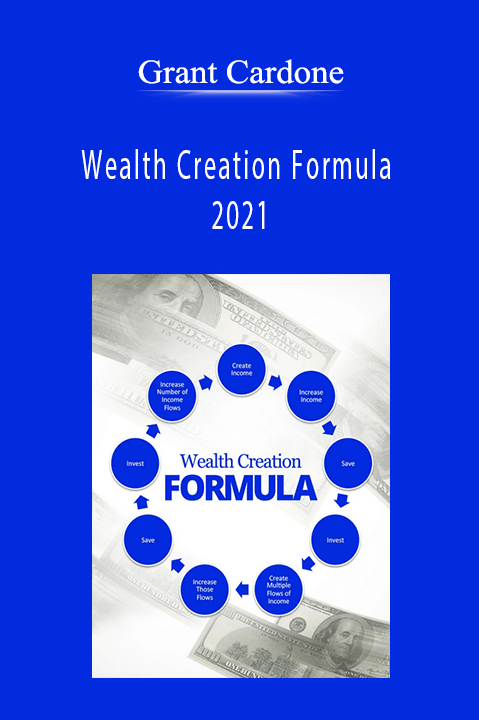 Wealth Creation Formula 2021 – Grant Cardone