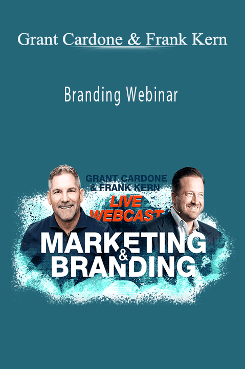 Branding Webinar – Grant Cardone and Frank Kern