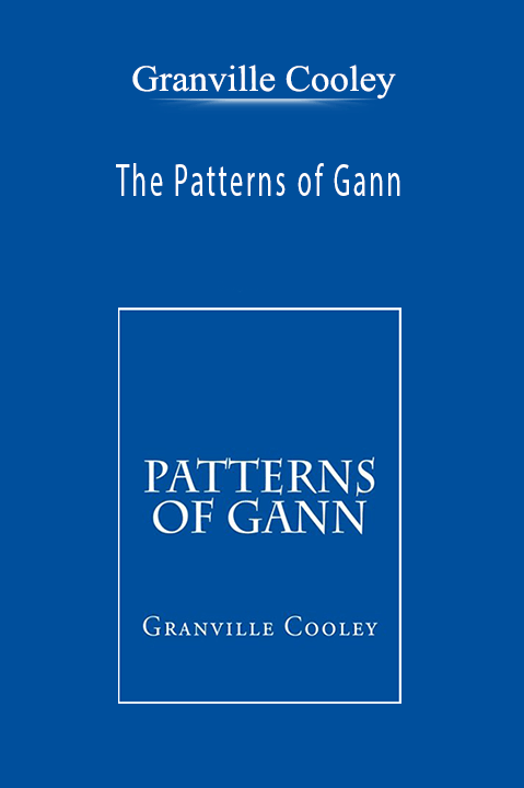 The Patterns of Gann – Granville Cooley