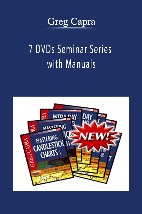 7 DVDs Seminar Series with Manuals – Greg Capra