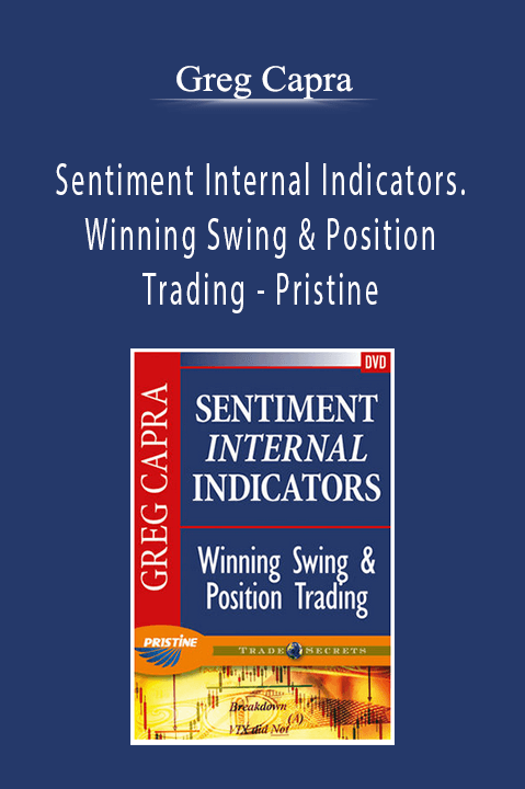 Greg Capra - Sentiment Internal Indicators. Winning Swing & Position Trading - Pristine