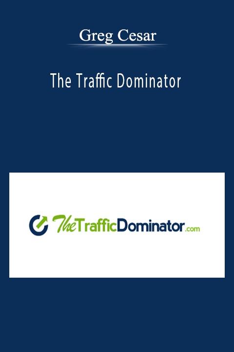 The Traffic Dominator – Greg Cesar