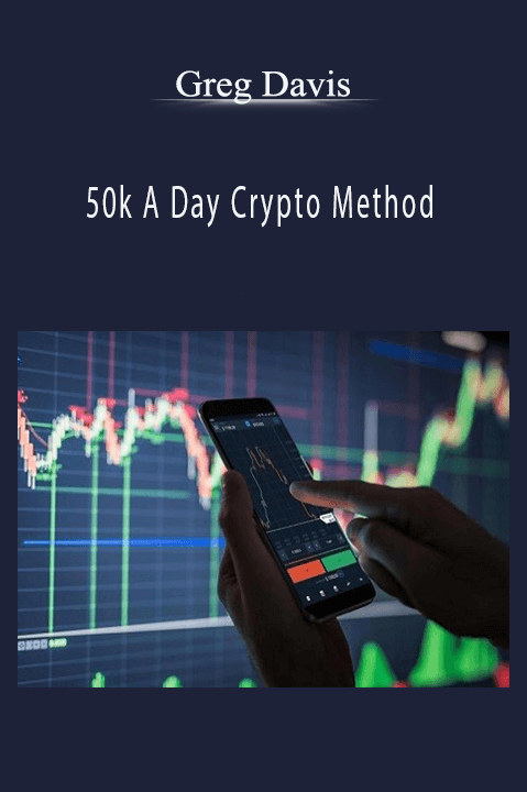 50k A Day Crypto Method – Greg Davis