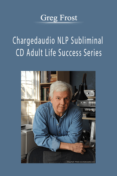 Chargedaudio NLP Subliminal CD Adult Life Success Series[75 MP3s] – Greg Frost