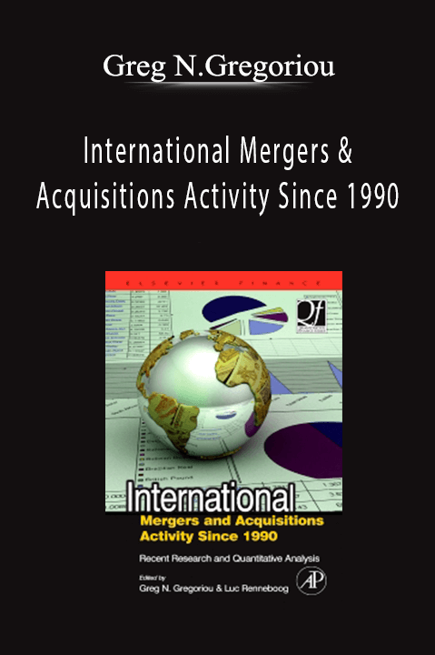 International Mergers & Acquisitions Activity Since 1990 – Greg N.Gregoriou