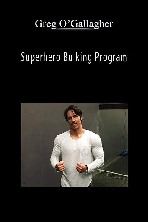 Superhero Bulking Program – Greg O’Gallagher