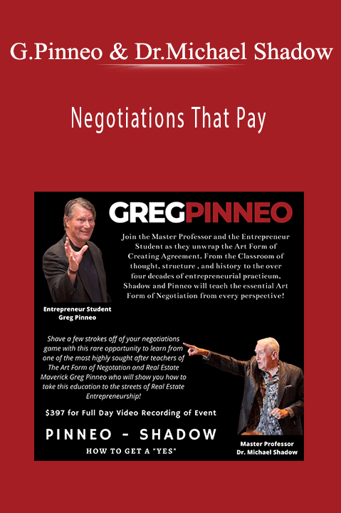 Negotiations That Pay – Greg Pinneo & Dr. Michael Shadow