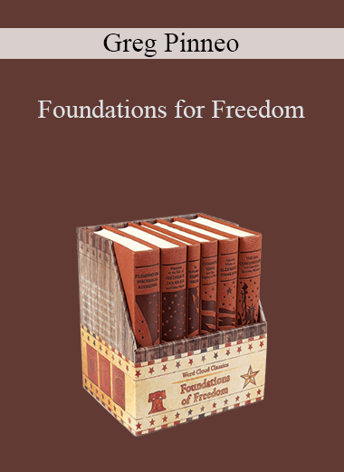 Foundations for Freedom – Greg Pinneo