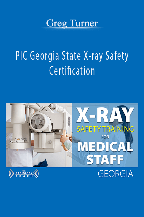 PIC Georgia State X–ray Safety Certification – Greg Turner