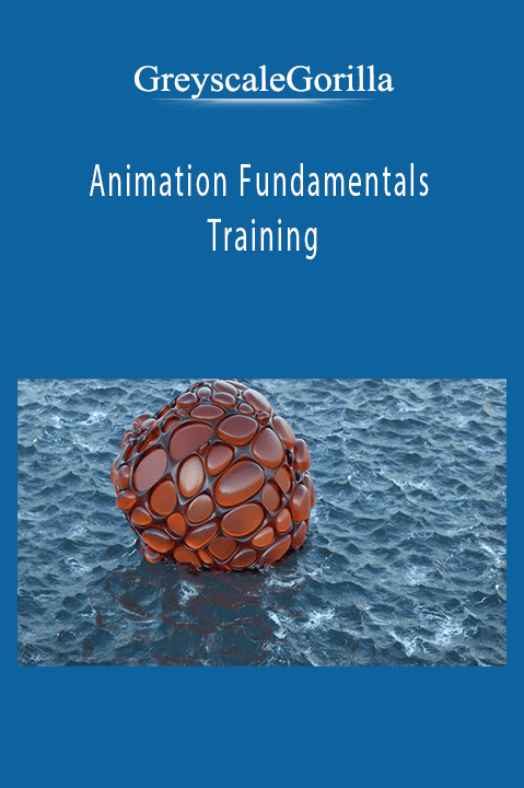 Animation Fundamentals Training – GreyscaleGorilla