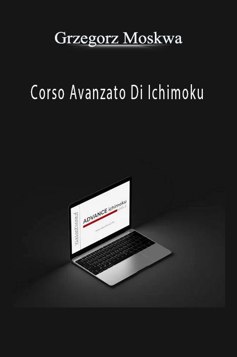 Corso Avanzato Di Ichimoku – Grzegorz Moskwa