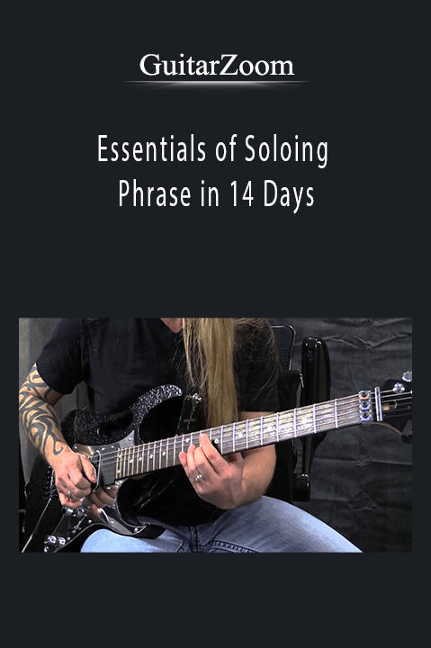 Essentials of Soloing Phrase in 14 Days – GuitarZoom