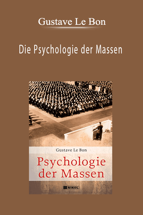 Die Psychologie der Massen – Gustave Le Bon