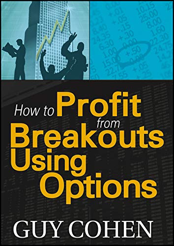 Guy Cohen - How to Profit from Breakouts Using Options