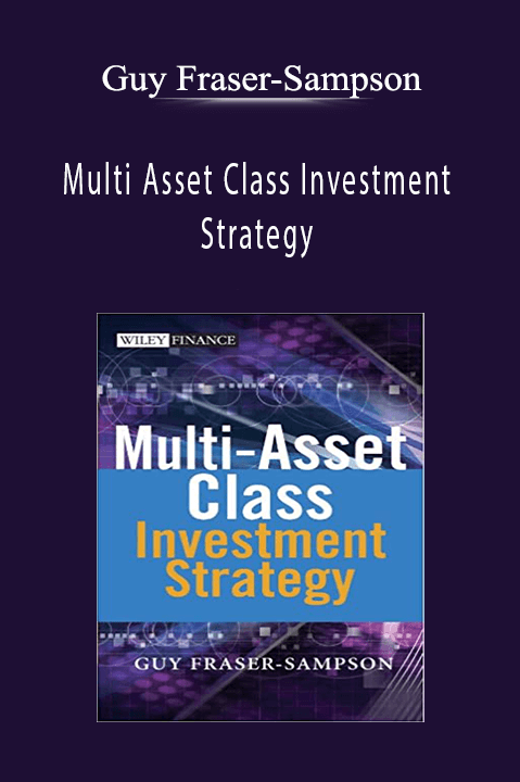 Multi Asset Class Investment Strategy – Guy Fraser–Sampson