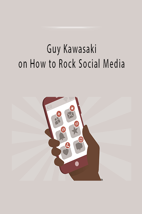 Guy Kawasaki on How to Rock Social Media