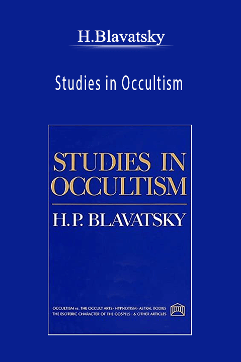 Studies in Occultism – H.Blavatsky