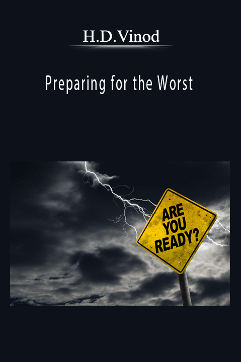 Preparing for the Worst – H.D.Vinod